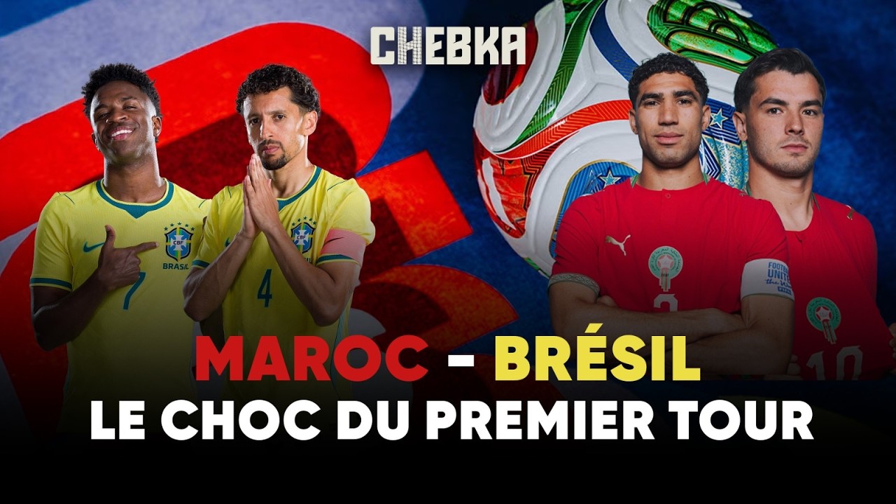 Mondial 2026 : Maroc - Brésil en direct : l'avant-match, ce qu'il faut savoir